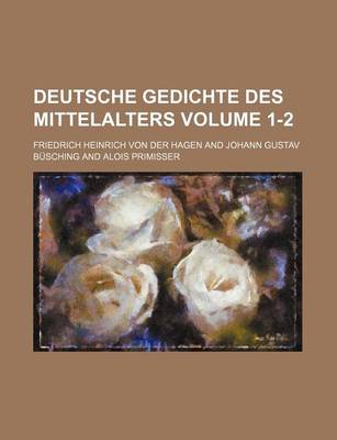 Book cover for Deutsche Gedichte Des Mittelalters Volume 1-2