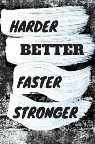 Cover of Harder Better Faster Stronger