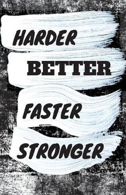 Cover of Harder Better Faster Stronger