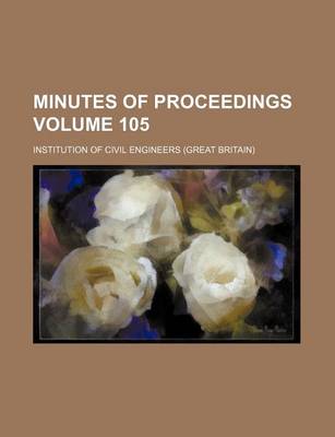 Book cover for Minutes of Proceedings Volume 105