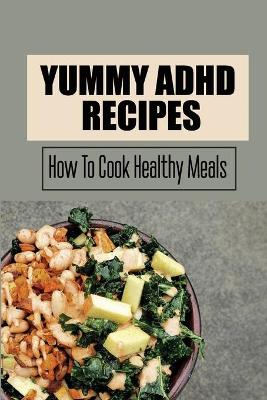 Cover of Yummy ADHD Recipes