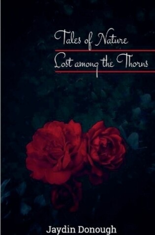 Cover of Tales of Nature Lost among the Thorns