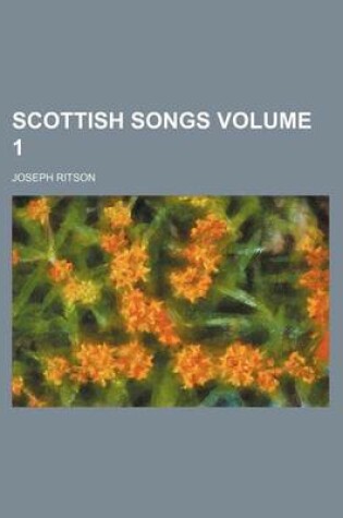 Cover of Scottish Songs Volume 1