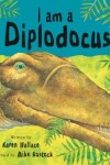 Book cover for I Am A Diplodocus