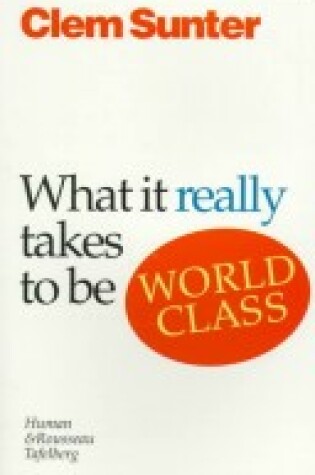 Cover of What it Really Takes to be World Class