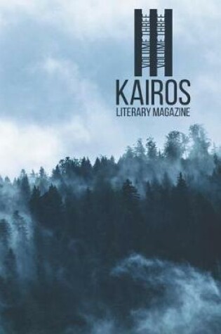 Cover of KAIROS Literary Magazine, Volume III
