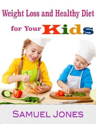 Book cover for Weight Loss and Healthy Diet for Your Kids