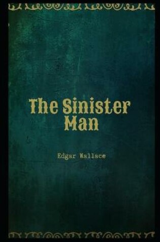 Cover of The Sinister Man Illustrated