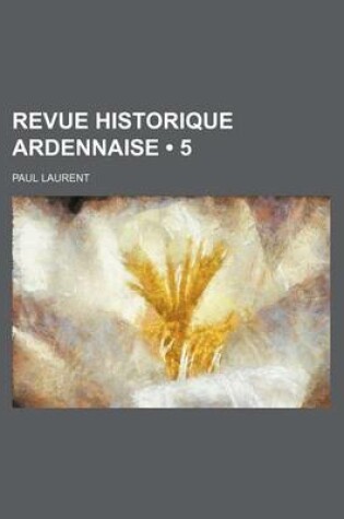 Cover of Revue Historique Ardennaise (5)