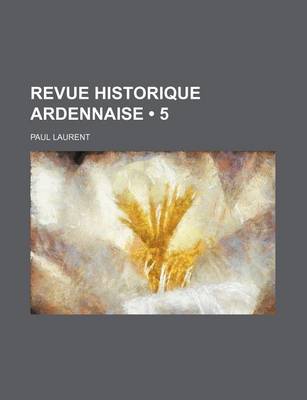 Book cover for Revue Historique Ardennaise (5)