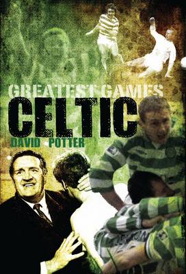 Book cover for Celtic Greatest Games