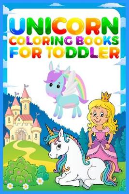 Book cover for Unicorn Coloring Books For Toddler
