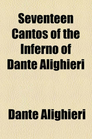 Cover of Seventeen Cantos of the Inferno of Dante Alighieri