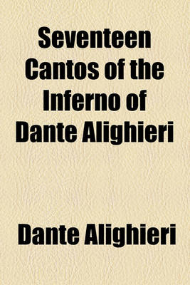 Book cover for Seventeen Cantos of the Inferno of Dante Alighieri