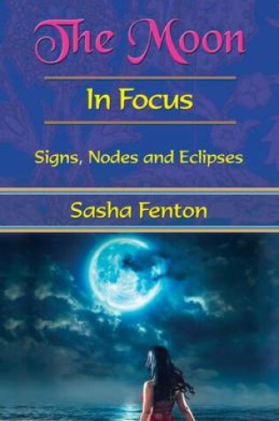 Cover of The Moon: in Focus