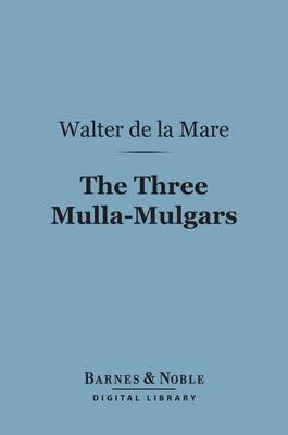 Book cover for The Three Mulla-Mulgars (Barnes & Noble Digital Library)