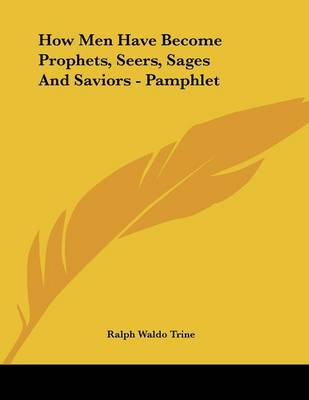 Book cover for How Men Have Become Prophets, Seers, Sages and Saviors - Pamphlet