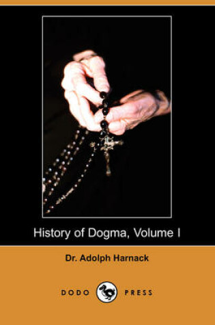 Cover of History of Dogma, Volume I (Dodo Press)