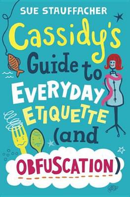 Book cover for Cassidy's Guide to Everyday Etiquette (and Obfuscation)