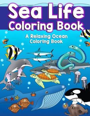 Book cover for Sea Life Coloring Book