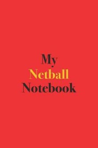 Cover of My Netball Notebook