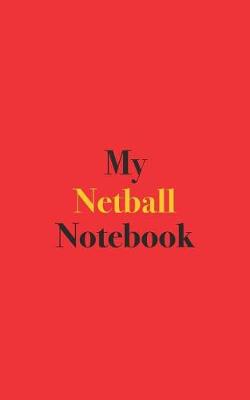 Book cover for My Netball Notebook