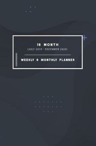 Cover of 18 Month Weekly & Monthly Planner