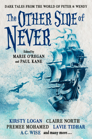 Cover of The Other Side of Never: Dark Tales from the World of Peter & Wendy
