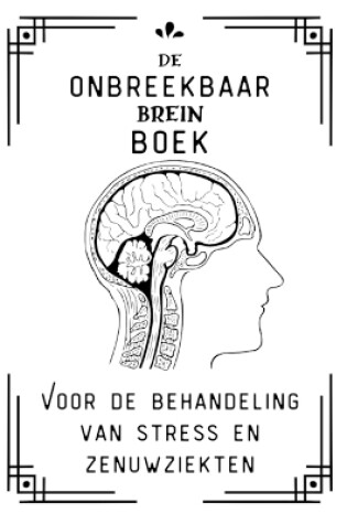 Cover of Het onbreekbare boek voor de behandeling van stress en zenuwziekten