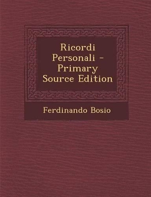 Book cover for Ricordi Personali - Primary Source Edition
