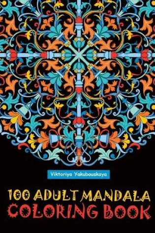 Cover of 100 Adult Mandala Coloring Book