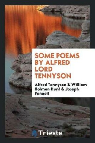 Cover of Some Poems by Alfred Lord Tennyson;