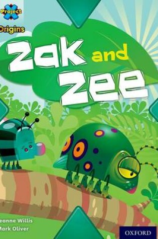 Cover of Project X Origins: Light Blue Book Band, Oxford Level 4: Bugs: Zak and Zee