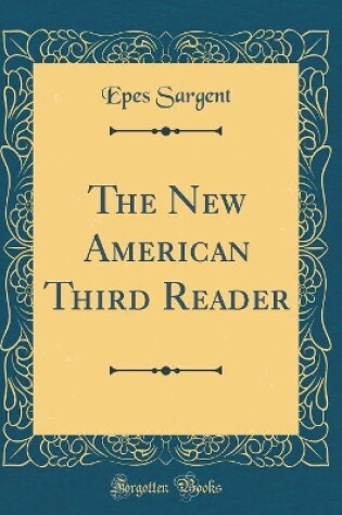 Cover of The New American Third Reader (Classic Reprint)