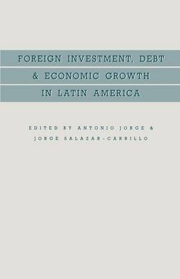 Book cover for Foreign Investment, Debt and Economic Growth in Latin America