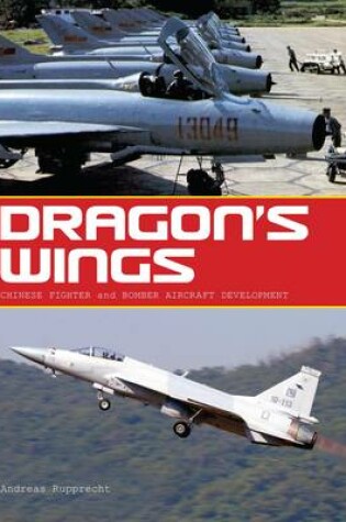 Cover of Dragon's Wings: Chinese Fighter and Bomber Aircraft Development