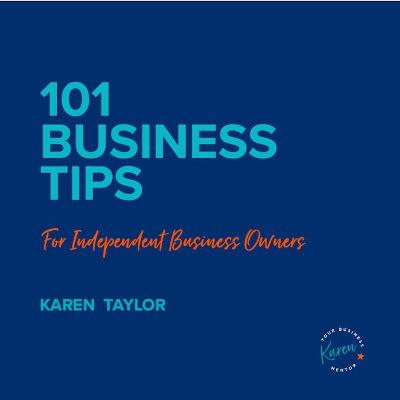 Book cover for 101 Business Tips for Independent Business Owners