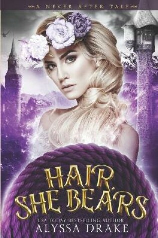 Cover of Hair, She Bears (A Never After Tale)