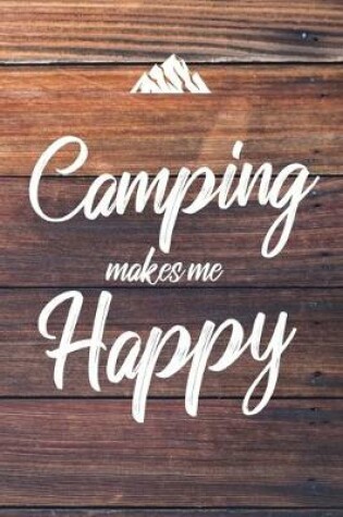 Cover of Camping Makes Me Happy