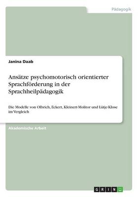 Cover of Ansätze psychomotorisch orientierter Sprachförderung in der Sprachheilpädagogik