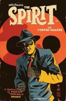 Book cover for Will Eisner's The Spirit: The Corpse-Makers