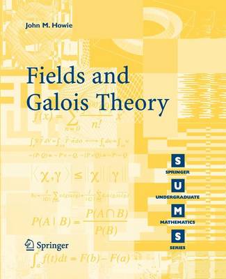 Book cover for Fields and Galois Theory