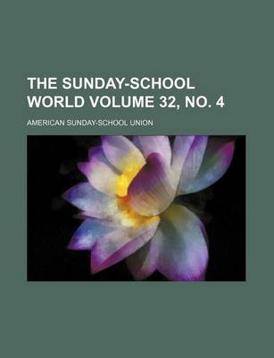 Book cover for The Sunday-School World Volume 32, No. 4