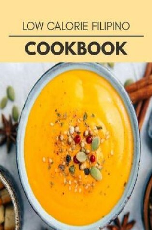 Cover of Low Calorie Filipino Cookbook