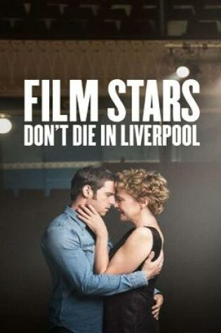 Cover of Film Stars Don't Die in Liverpool