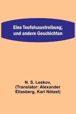 Cover of Eine Teufelsaustreibung, und andere Geschichten