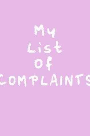 Cover of My List of Complaints