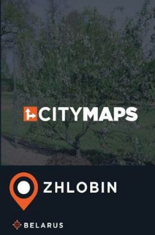 Cover of City Maps Zhlobin Belarus