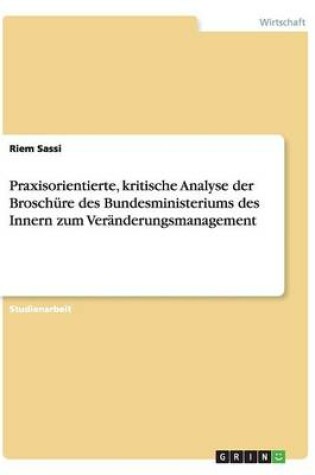 Cover of Praxisorientierte, kritische Analyse der Broschure des Bundesministeriums des Innern zum Veranderungsmanagement