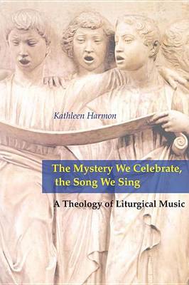 Book cover for The Mystery We Celebrate, the Song We Sing